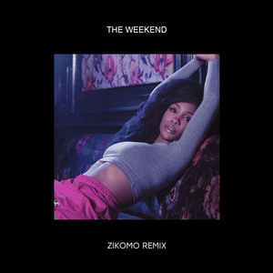 The weekend (Zikomo Remix)