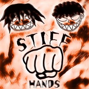 STIFF HANDS
