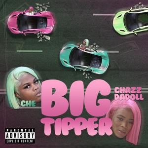 Big Tipper (feat. WeLuvChe)
