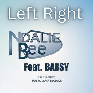 Ndalie Bee (Left Right) (feat. Ndalie Bee & Babsy)