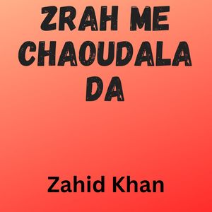 Zrah Me Chaoudala Da