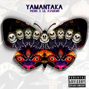 Yamantaka (feat. Lil Avgikos)