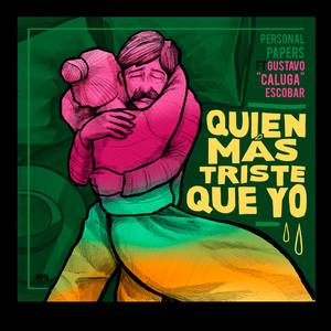Quién Más Triste Que Yo