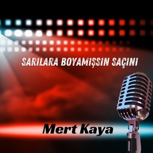 Sarılara Boyamışsın Saçını