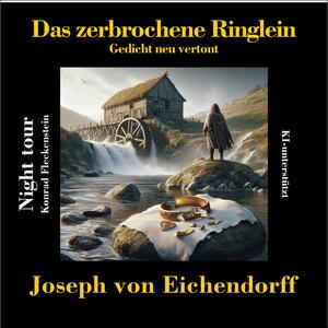 Das zerbrochene Ringlein (Joseph von Eichendorff)