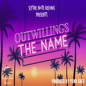 Outwilling's The Name