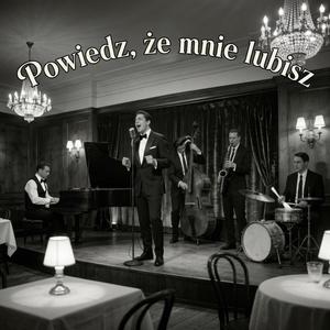 Powiedz że mnie lubisz
