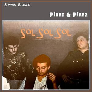Sol, me robas el corazón (feat. Julio Pírez Voz, Cesar Pírez Bajo, Ángel Valdivia Programación & Carlos Martos Mezclas)