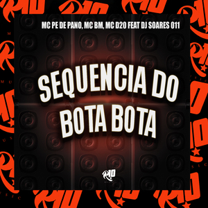 Sequencia do Bota Bota