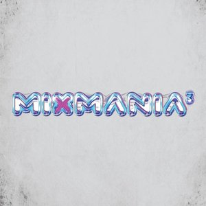 Mixmaniaque (Chanson thème de Mixmania 3)