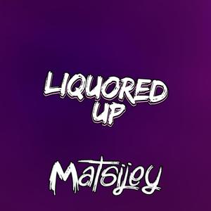 Liquored Up 2021