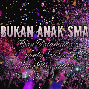 Bukan Anak Sma