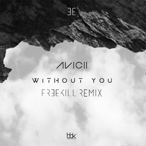 Avicii / Sandro Cavazza - Without You (Freekill Remix)