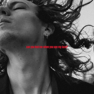 can you feel me when you see my face?