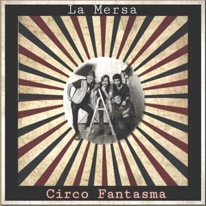 Circo Fantasma (with Héctor Carlos Rodríguez Juárez, Carlos Ingratta, Matías Paz, Andrea Magalí Acuña Rodríguez & Pablo D. Caro)