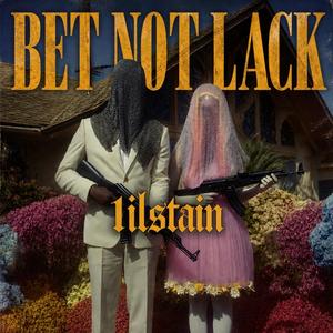 BET NOT LACK (feat. lil vt fatt lil yb)