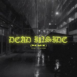 Dead Inside - Remix