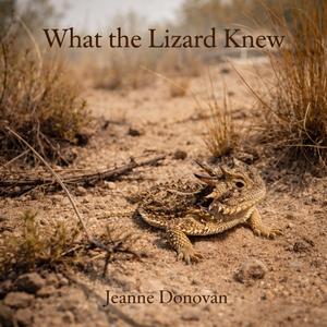 What the Lizard Knew