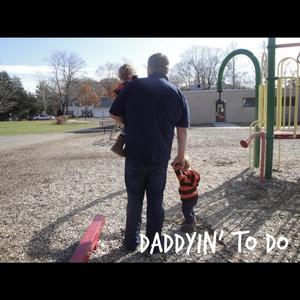 Daddyin' to do