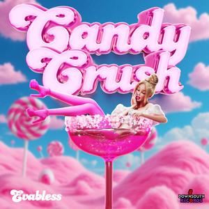 CandyCrush (feat. Evabless)