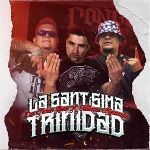 La Santisima Trinidad (feat. Tankeone & Bonk Dos Achez Crew)