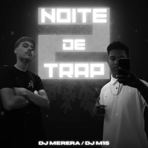 Noite de Trap 2 (feat. M15)