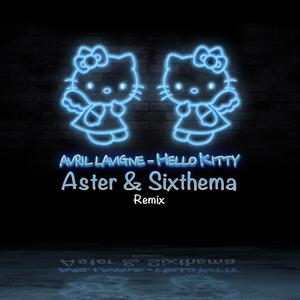 hello kitty-Hello Kitty (KAWAI)（SIXTHEMA / ASTER remix）