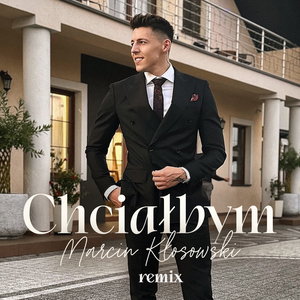 Chciałbym (Remix)