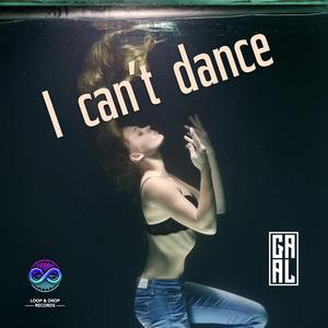I can't dance