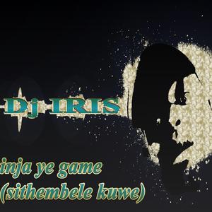 Dj IRIS_-_inja ye game(sithembele kuwe)