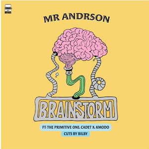 Brainstorm (feat. The Primitive One, Cadet X, Kmodo & Bilby)