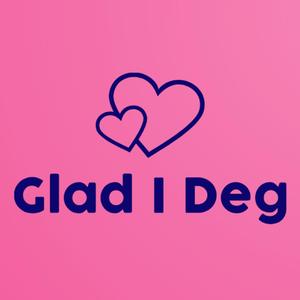 Glad I Deg