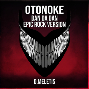 Otonoke (From 'Dan Da Dan Creepy Nuts') (Epic Rock Version)