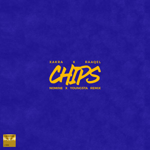 Chips (Nomine & Youngsta Remix)