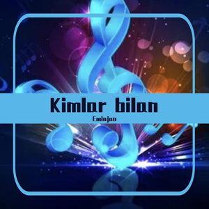 Kimlar bilan