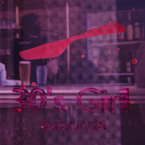 30’s Girl（PROD BY Charon）