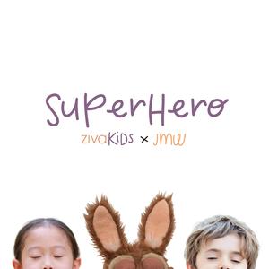 Superhero (ZivaKids Theme Song)