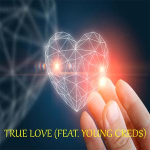 True Love (feat. Young Creds)