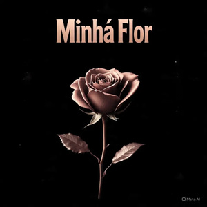 MINHA FLOR