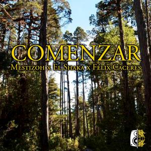 Comenzar (feat. El Shaka & Félix Caceres)