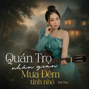 Quán Trọ Nhân Gian / Anh Hiểu Cho Em