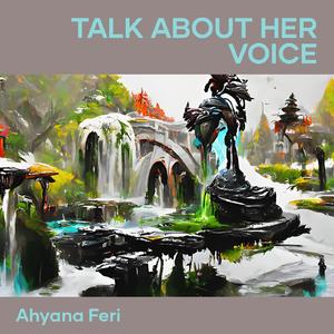 Talk About Her Voice