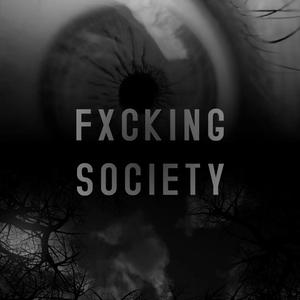 FXCKING SOCIETY