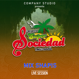 Mix Shapis (Perdidos/Tienes Tu Dueño/Borrachito Borrachón/Ladrón de Amor) (Live)