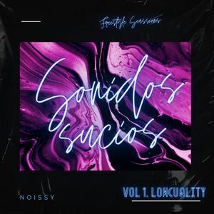 Sonidos Sucios (Freestyle Lowcuality vol1.)