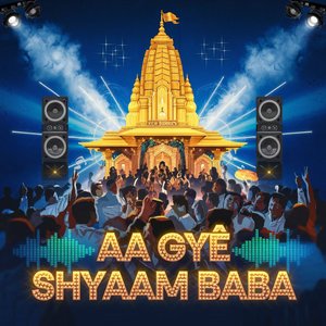 Aa Gye Shyaam Baba