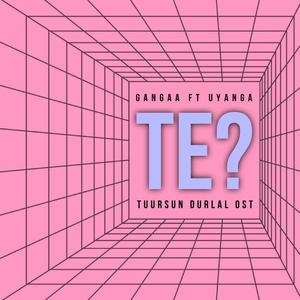 Te? (feat. Uyanga)