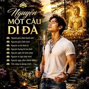 NGUYỆN MỘT CÂU DI ĐÀ (Zen Folk-Hop)