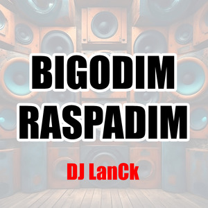Bigodim Raspadim