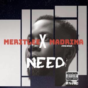 Need (feat. Madrina)